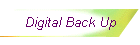 Digital Back Up