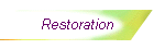 Restoration